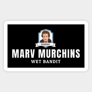 Marv Murchins Wet Bandit - Robbery Magnet